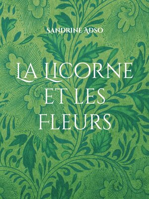 cover image of La Licorne et les Fleurs